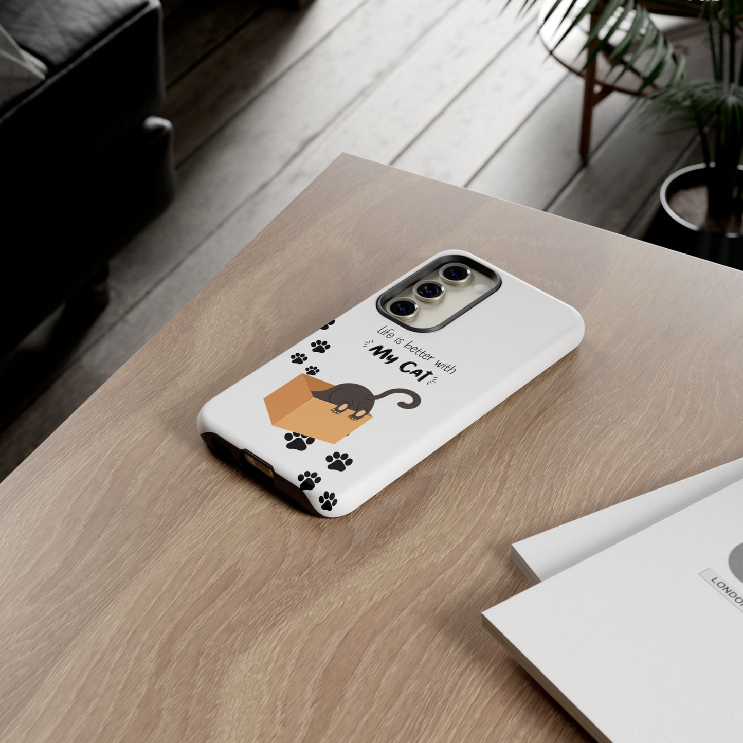 Life Is Better With Cat Cases