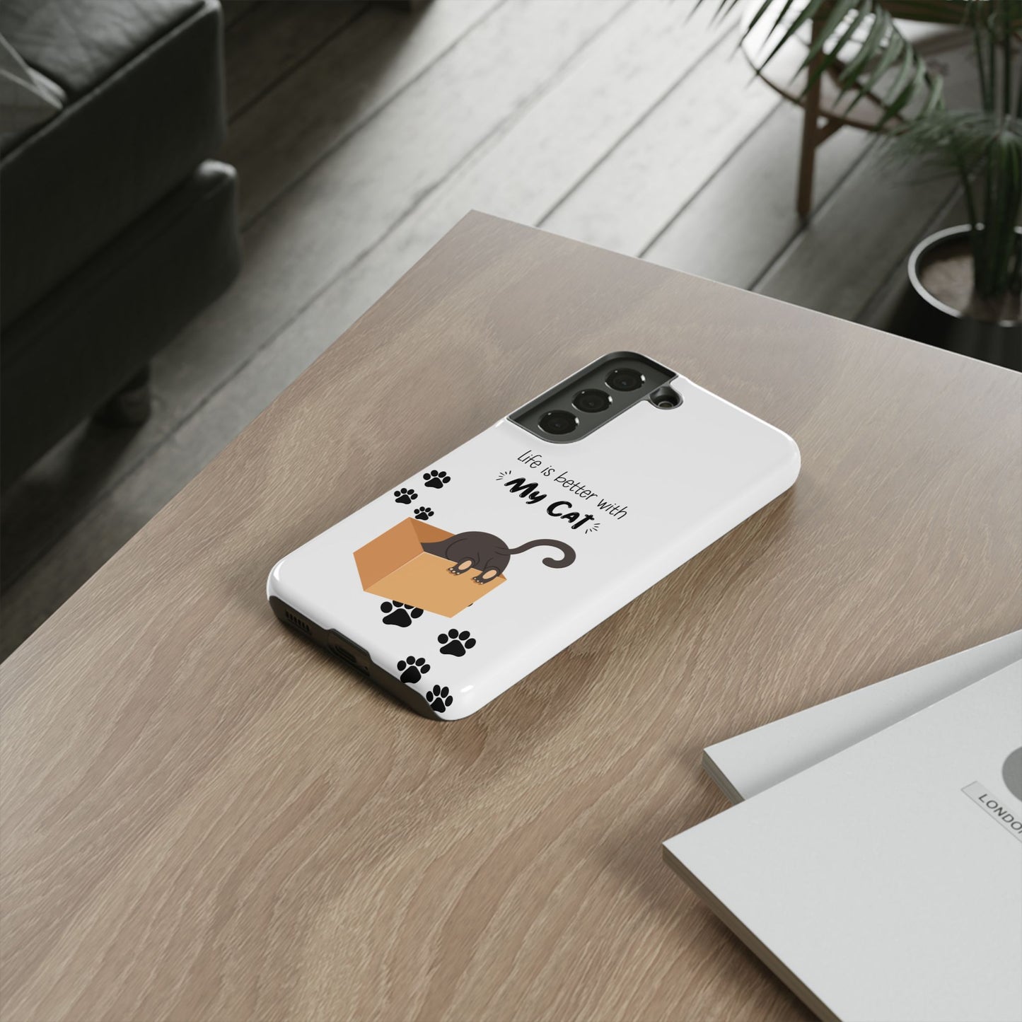 Life Is Better With Cat Cases