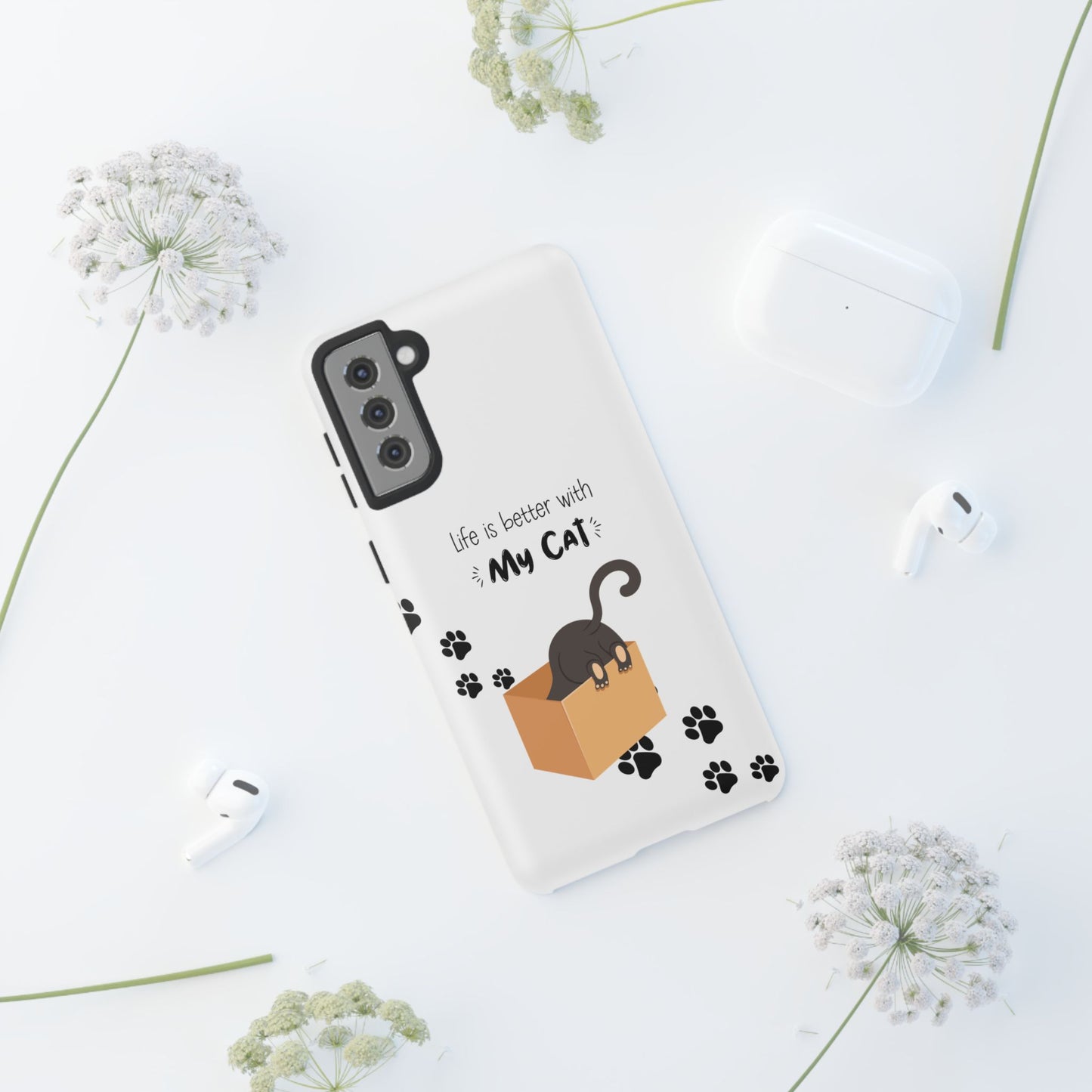 Life Is Better With Cat Cases