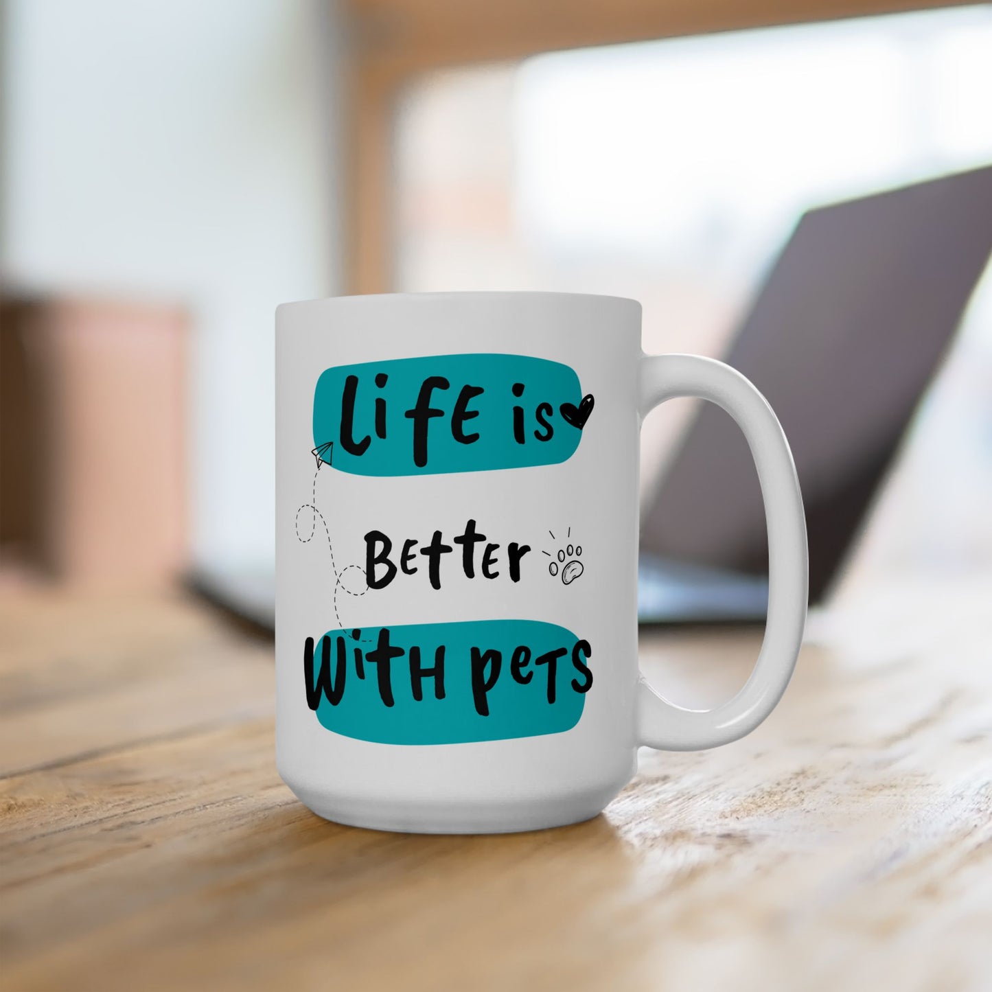 Life Is Better With Pets