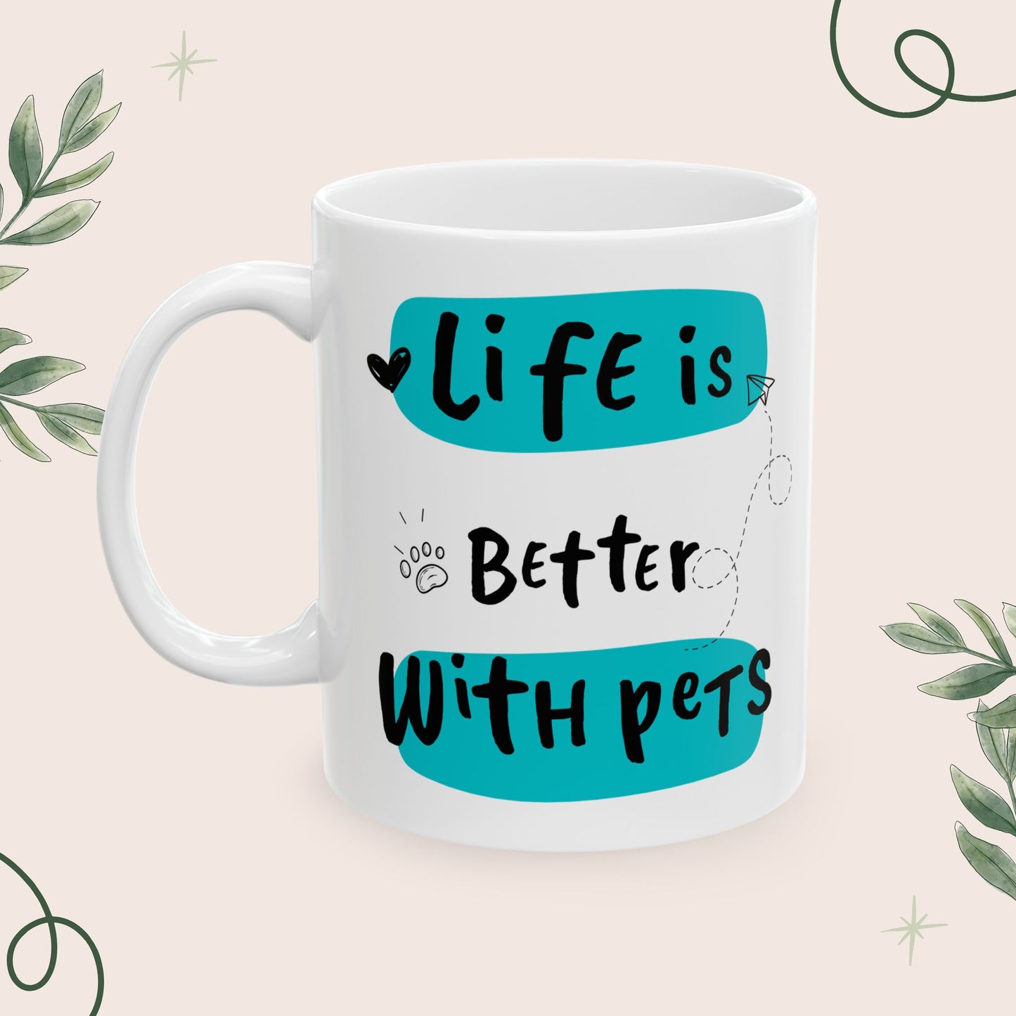 Life Is Better With Pets