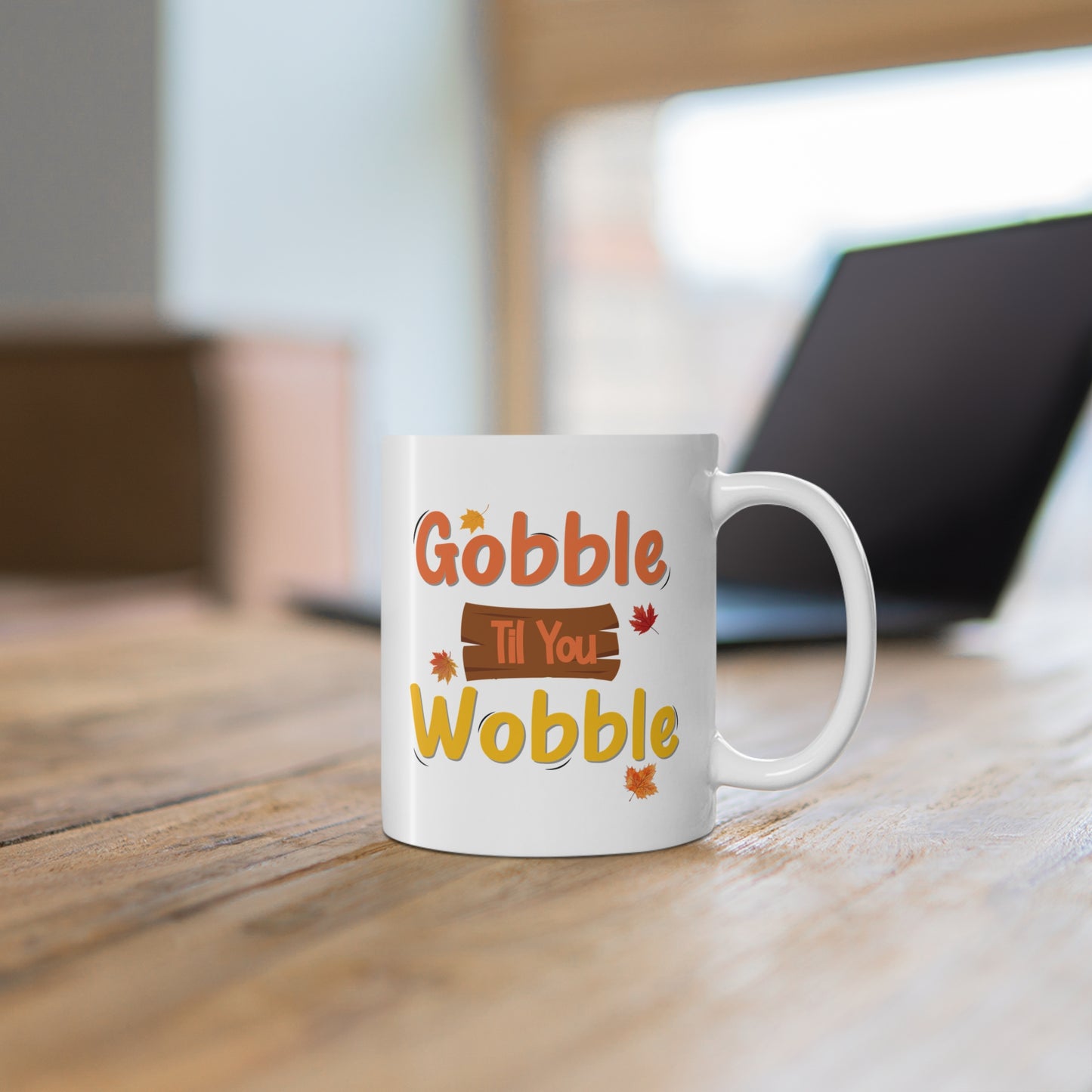 Gobble Til You Wobble Mug