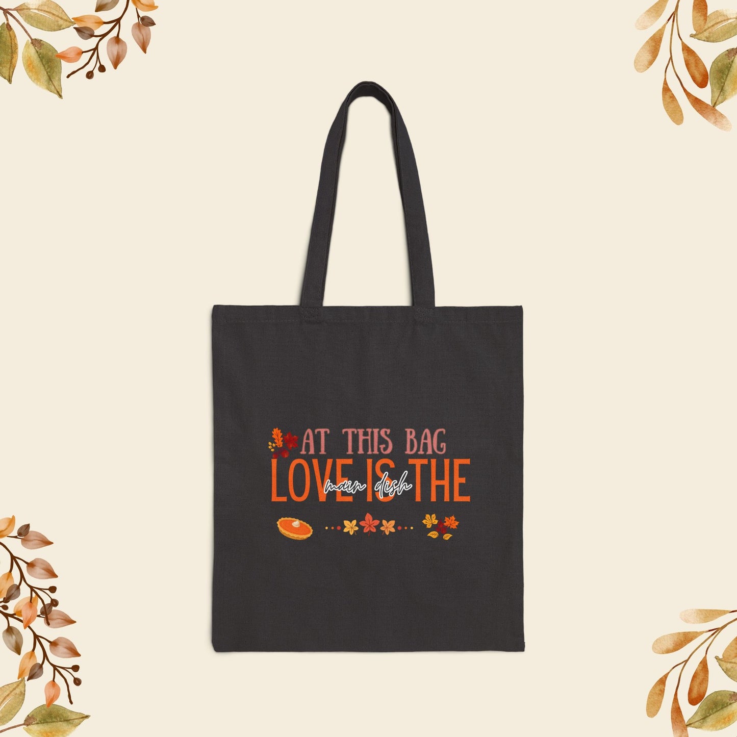 Love Is The Main Dish Tote Bag