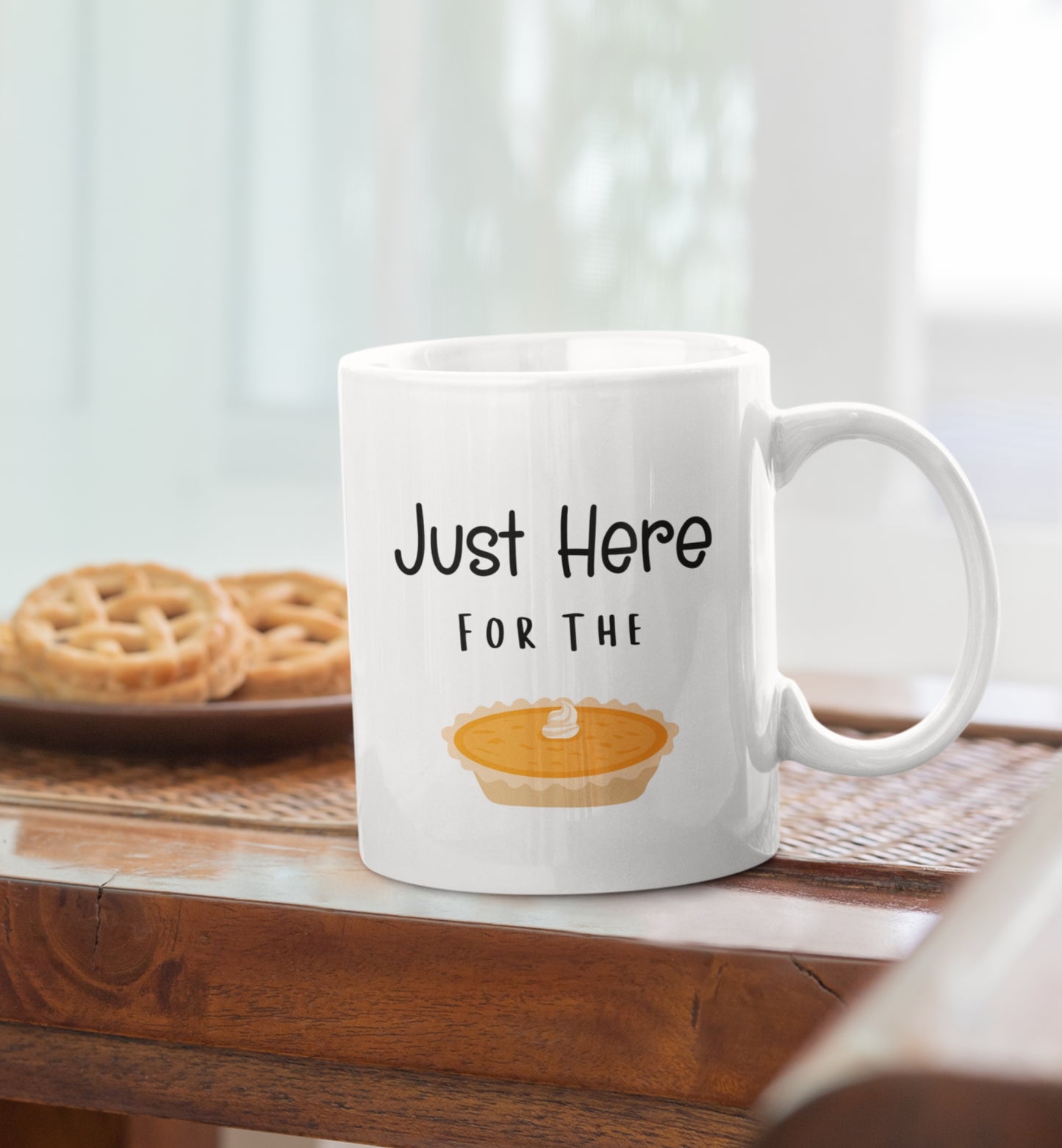 Just Here For the Pie Mug