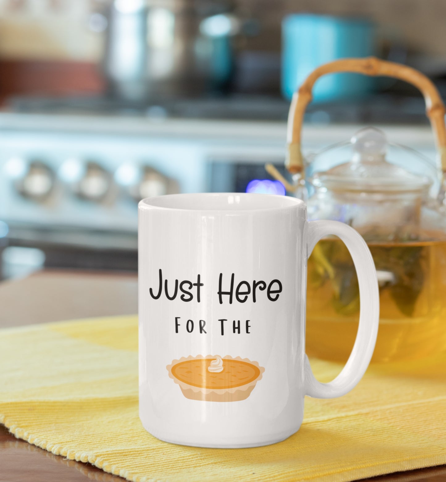 Just Here For the Pie Mug