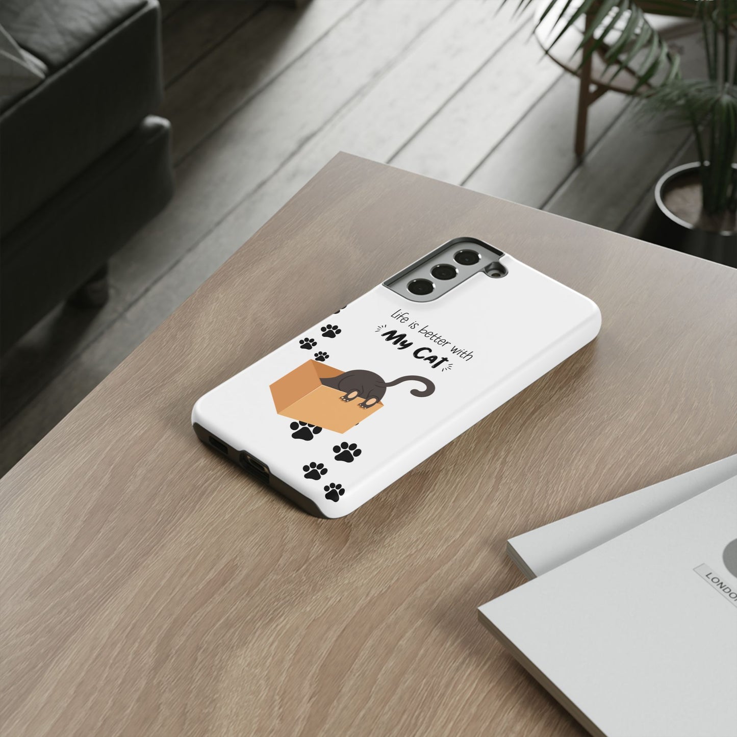 Life Is Better With Cat Cases