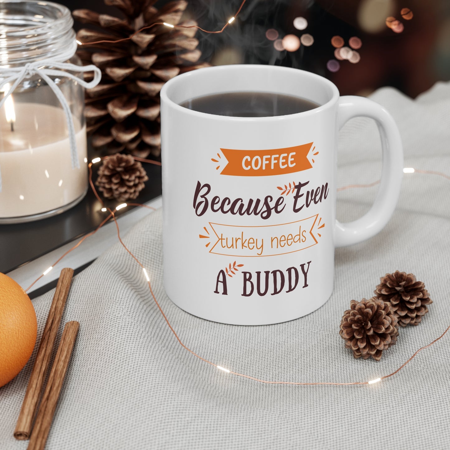 Turkey Need A Buddy Mug
