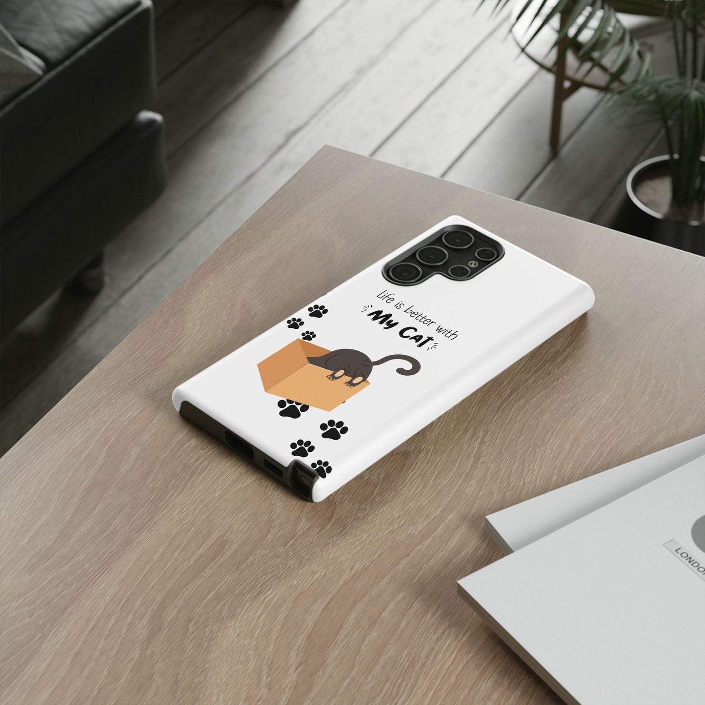 Life Is Better With Cat Cases