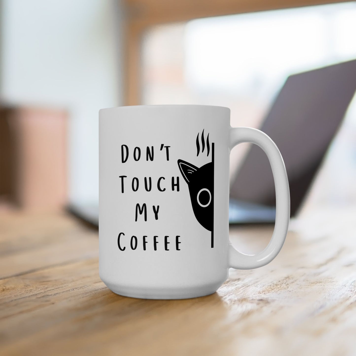 Don't Touch My Coffee Mug