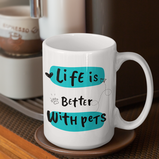 Life Is Better With Pets