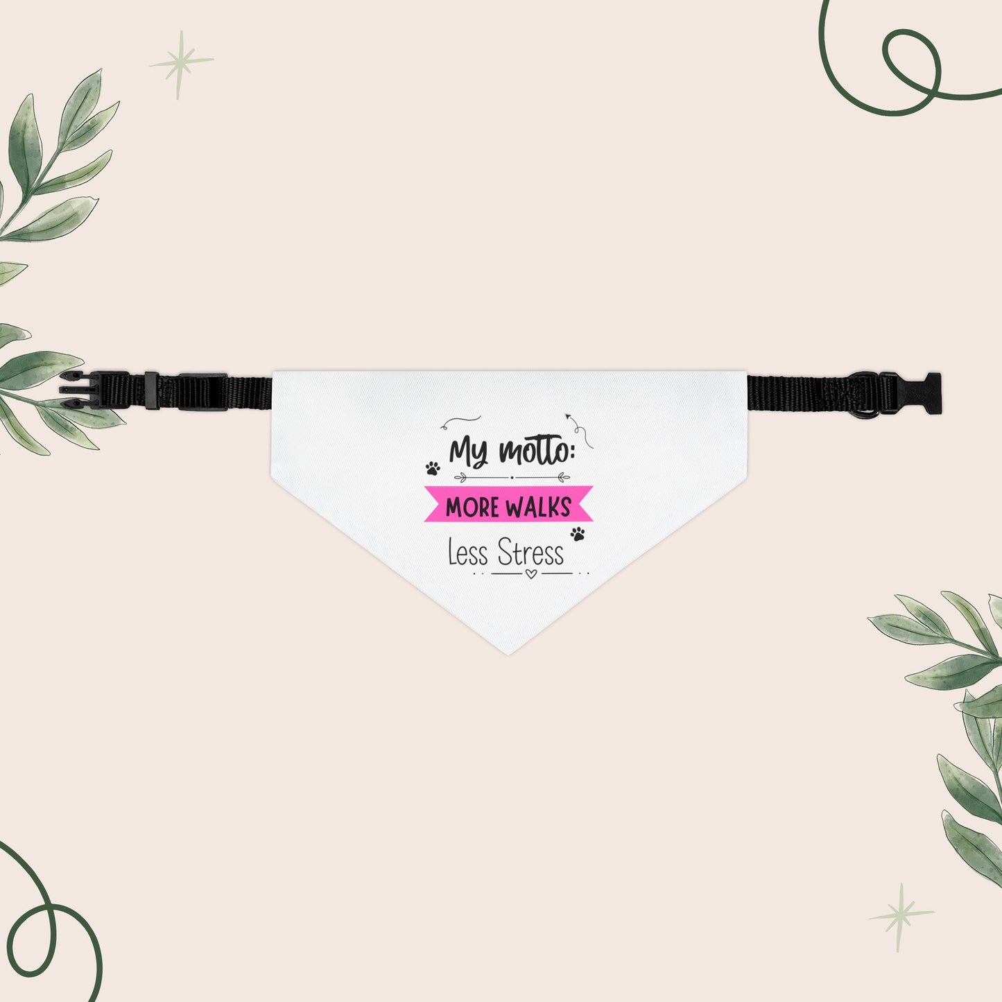 More Walks, Less Stress Bandana Collar