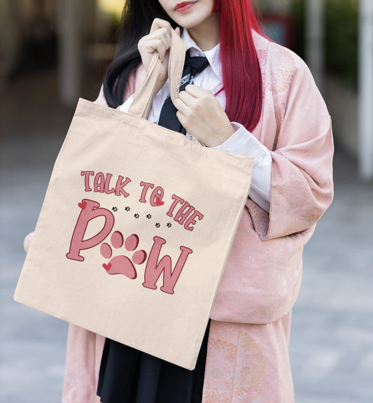 Talk To The Paw Tote Bag
