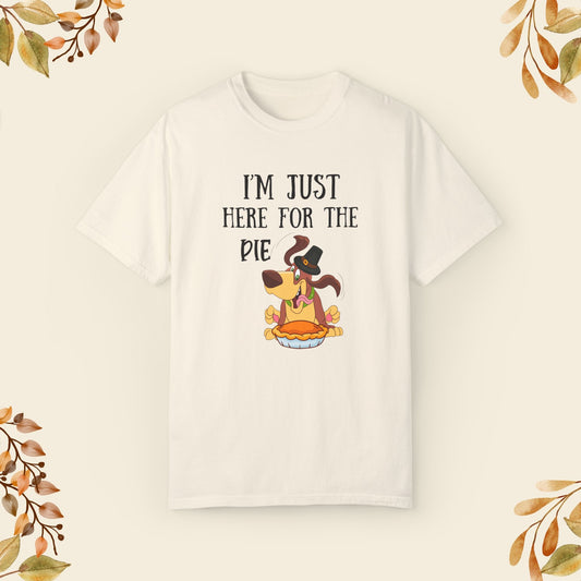 I'm Just Here Fot The Pie T-shirt