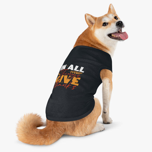 In All  Things Give Thanks Pet Tank Top