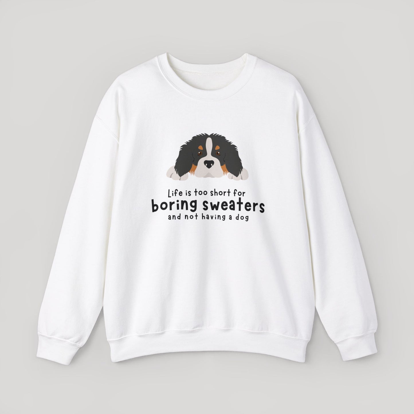 Dog Life  Sweatshirt