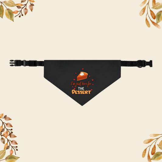 I'm Just Here For The Dessert Pet Bandana Collar