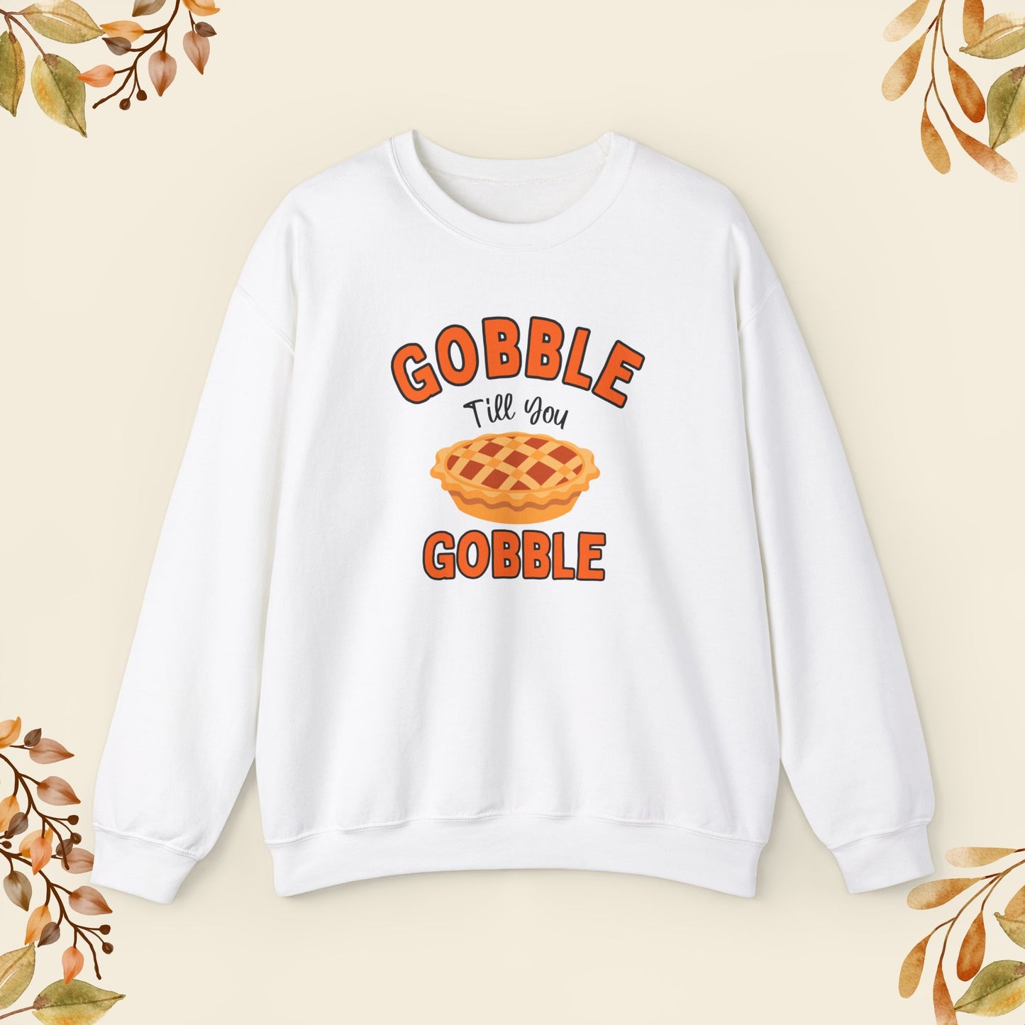 Gobble  Sweatshirt